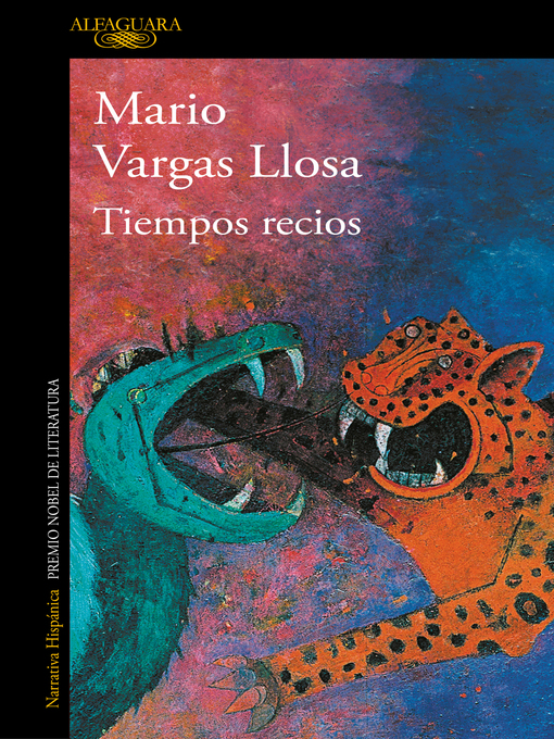 Title details for Tiempos recios by Mario Vargas Llosa - Wait list